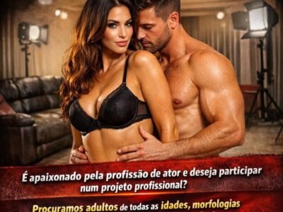 🔞 Casting aberto - Filmes para adultos (Projectos profissionais)